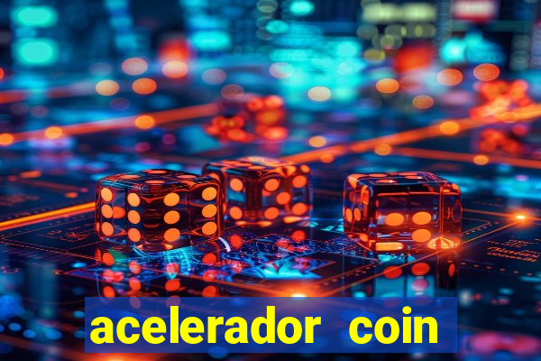 acelerador coin master 2024